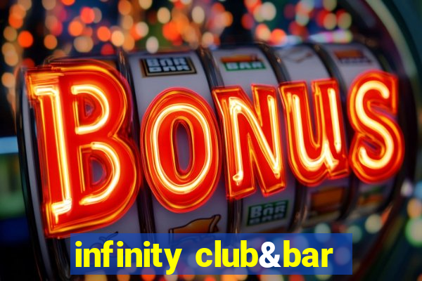 infinity club&bar