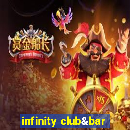 infinity club&bar