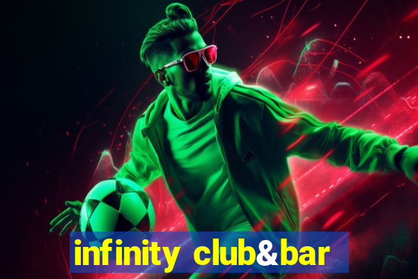 infinity club&bar