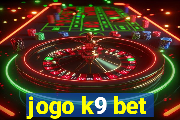jogo k9 bet