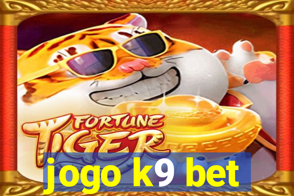 jogo k9 bet