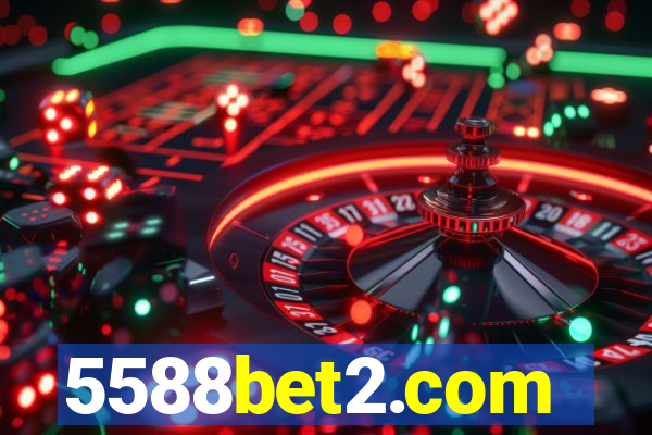 5588bet2.com