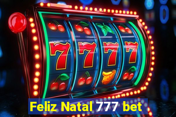Feliz Natal 777 bet
