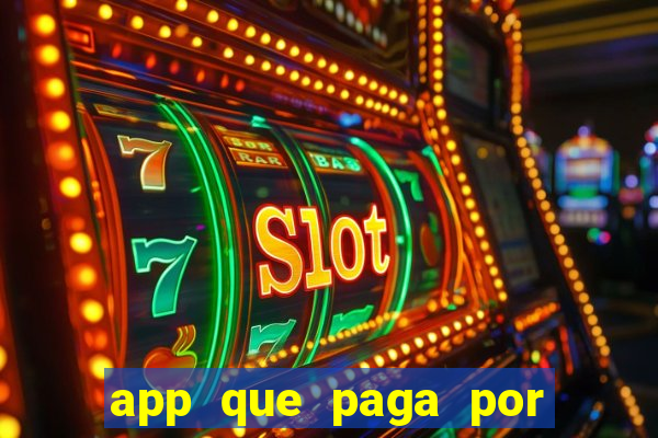 app que paga por cadastro na hora via pix