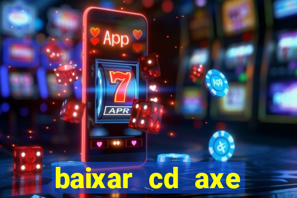 baixar cd axe bahia 2000 gratis