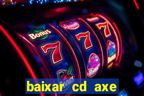baixar cd axe bahia 2000 gratis
