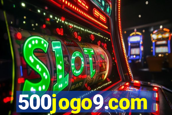 500jogo9.com