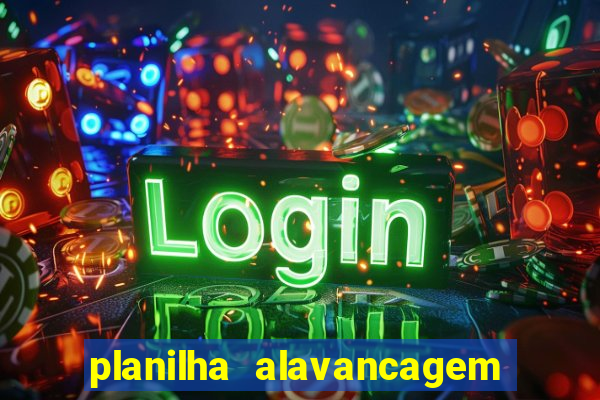 planilha alavancagem de banca