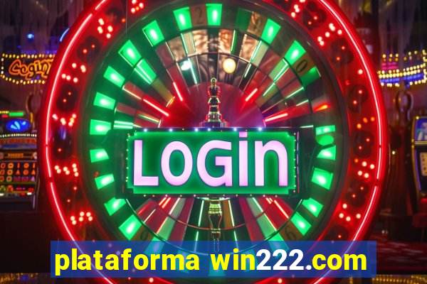 plataforma win222.com