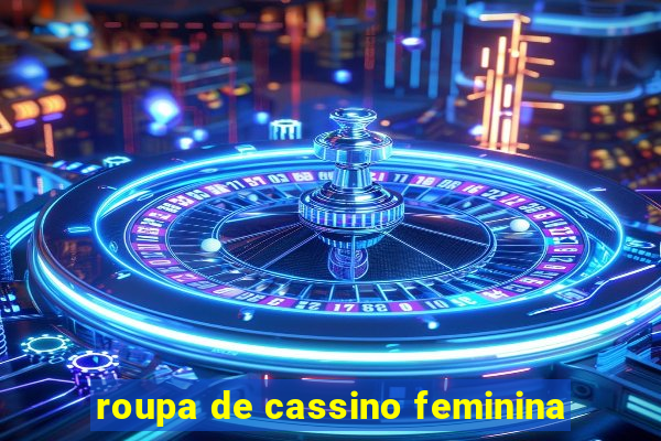 roupa de cassino feminina