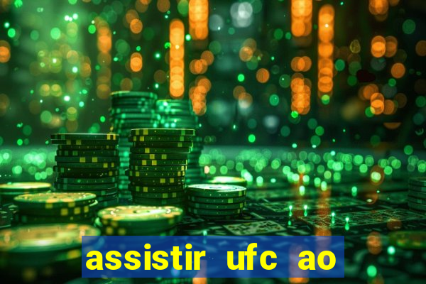 assistir ufc ao vivo futemax