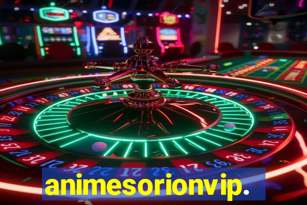 animesorionvip.net