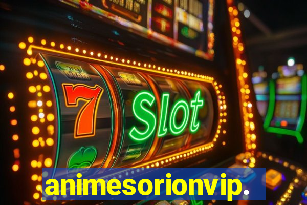 animesorionvip.net