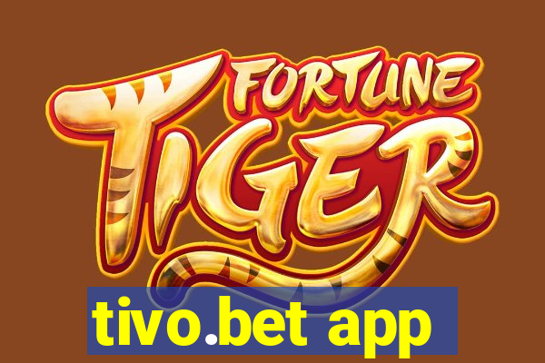 tivo.bet app