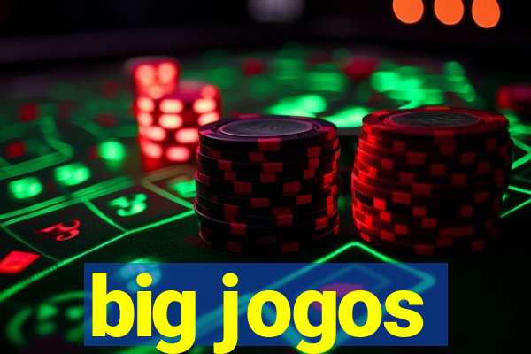 big jogos