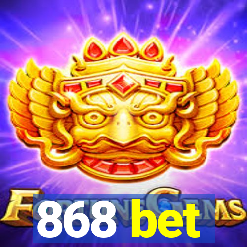 868 bet