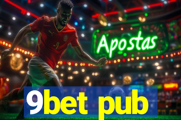 9bet pub