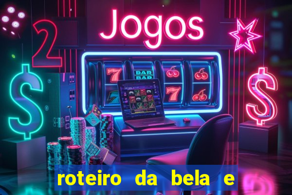 roteiro da bela e a fera