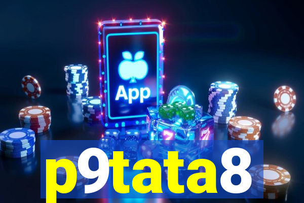 p9tata8