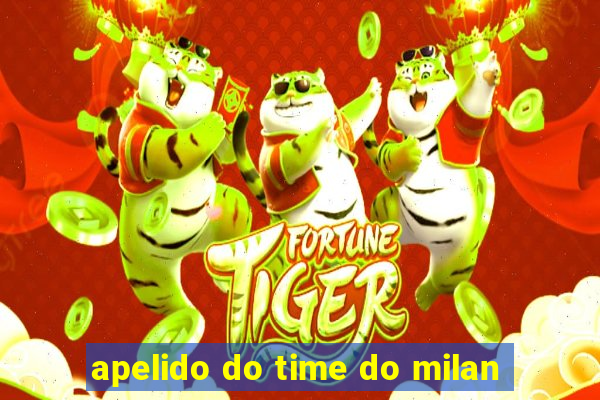 apelido do time do milan