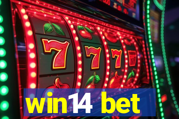 win14 bet
