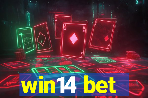 win14 bet