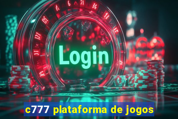 c777 plataforma de jogos