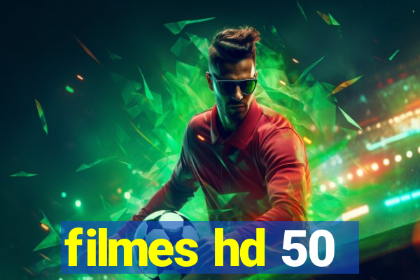filmes hd 50