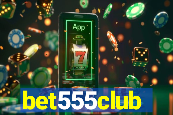 bet555club
