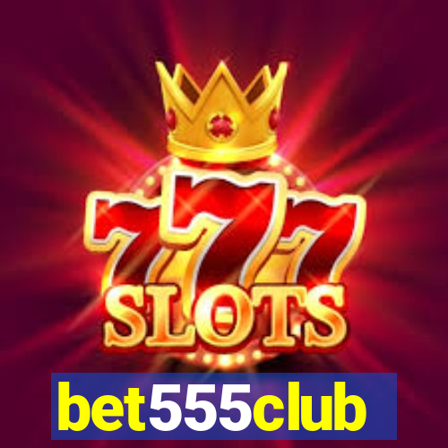 bet555club