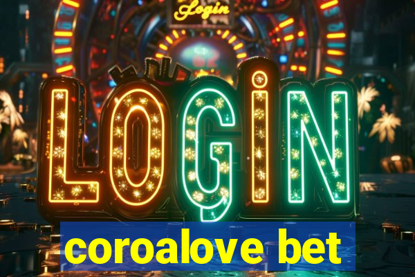 coroalove bet