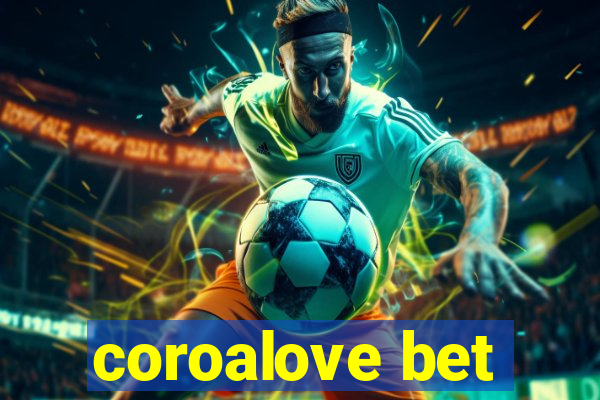 coroalove bet