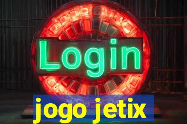 jogo jetix