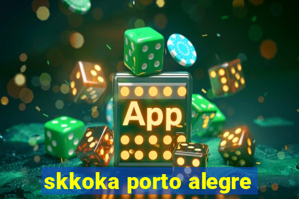 skkoka porto alegre