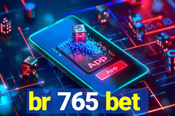 br 765 bet