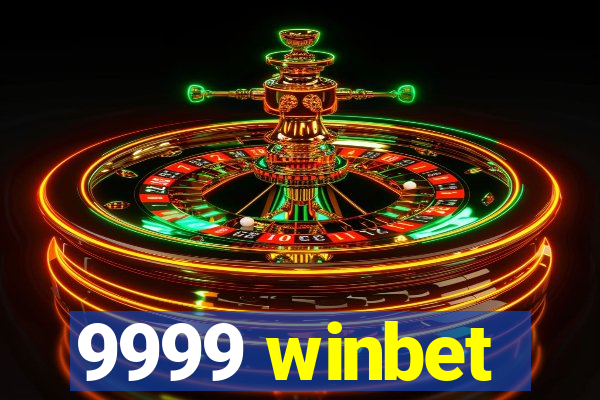 9999 winbet
