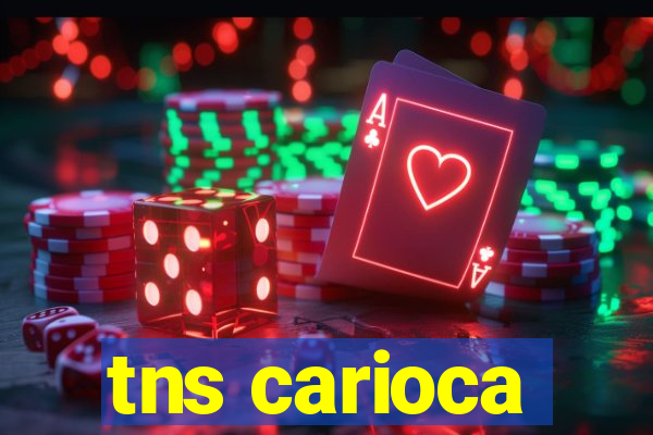 tns carioca
