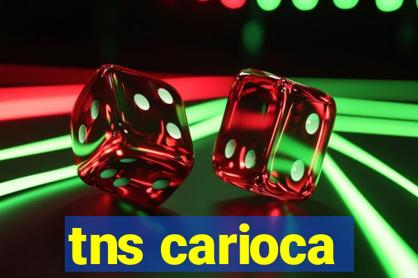 tns carioca