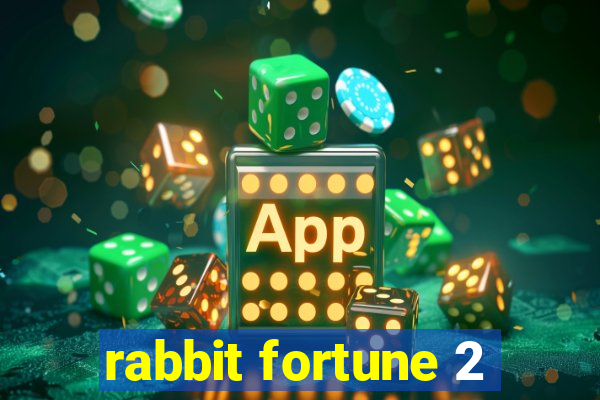 rabbit fortune 2