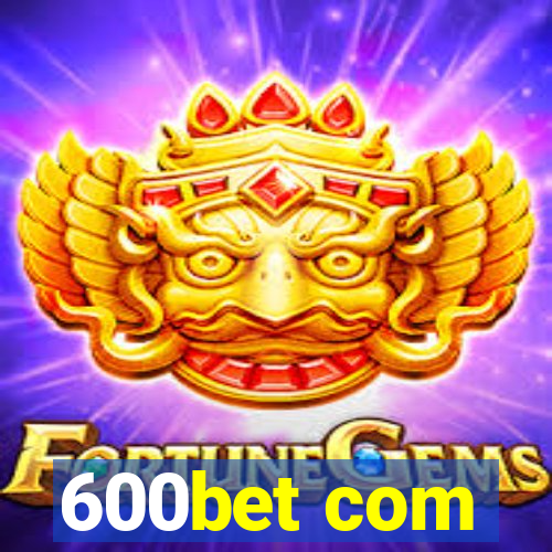 600bet com
