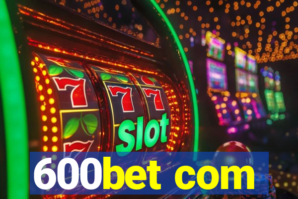600bet com