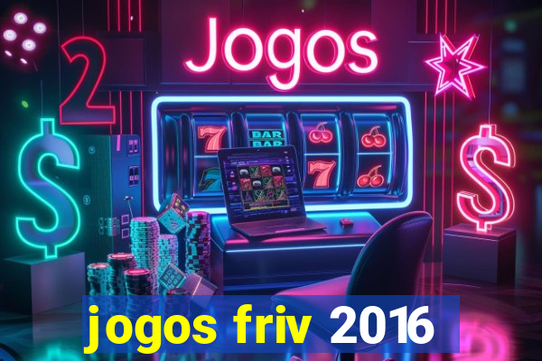 jogos friv 2016