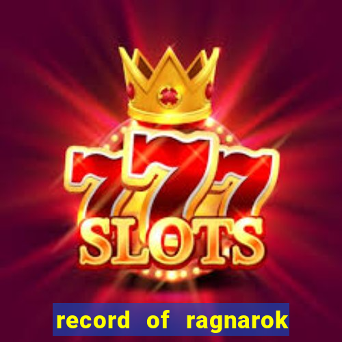 record of ragnarok 3 temporada