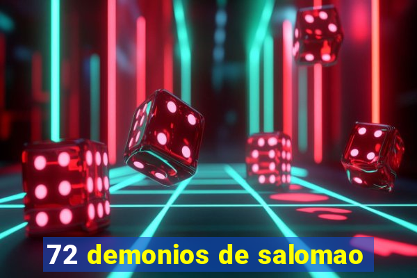 72 demonios de salomao
