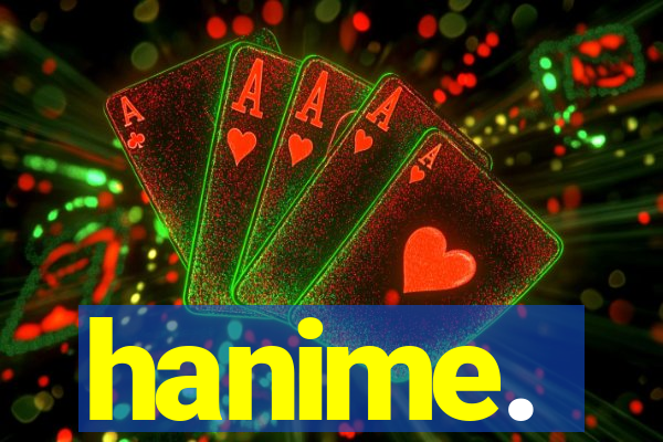 hanime.