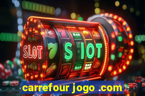carrefour jogo .com