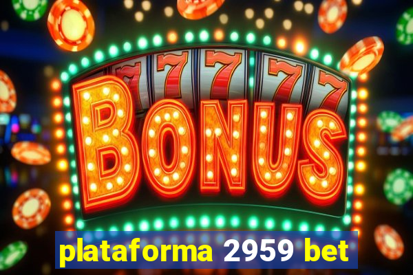 plataforma 2959 bet