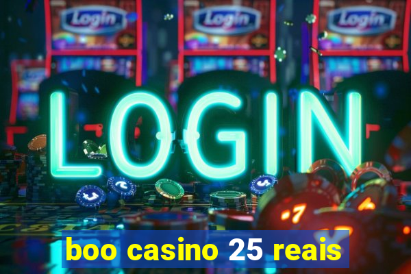 boo casino 25 reais