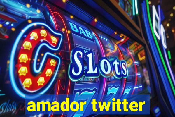 amador twitter