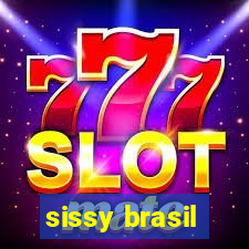 sissy brasil